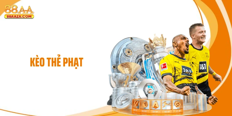 Kèo Thẻ Phạt Khiến Dân Cược Đổi Hướng Săn Lợi Nhuận