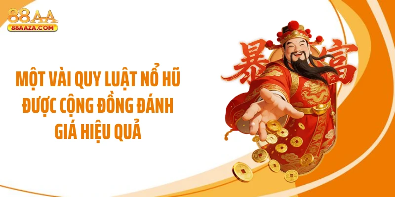 Một vài quy luật nổ hũ được cộng đồng đánh giá hiệu quả