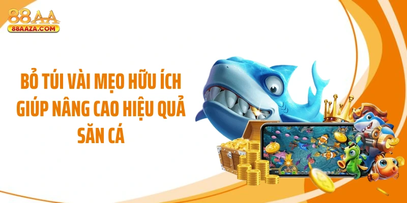 Bỏ túi vài mẹo hữu ích giúp nâng cao hiệu quả săn cá