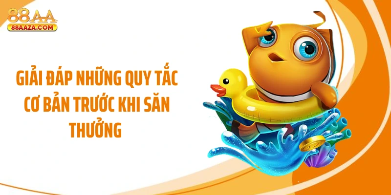 Giải đáp những quy tắc cơ bản trước khi săn thưởng 